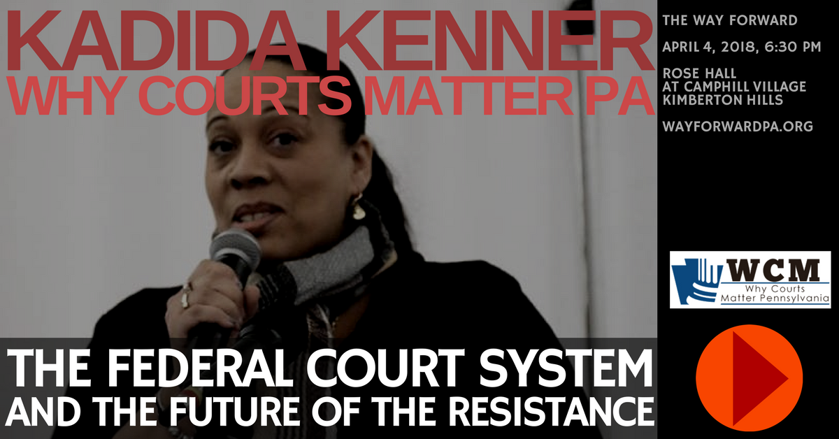Kadida Kenner of Why Courts Matter PA - at Way Forward on April 4, 2018